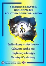 Plakat  dotyczący działań OGÓLNOPOLSKI POLICYJNY DZIEŃ ODBLASKÓW 2020