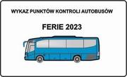 Autobus z tytułem Wykaz punktów kontroli autobusów- Ferie 2-23