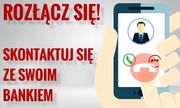 telefon w ręku i napis Rozłącz się.Skontaktuj się ze swoim bankiem