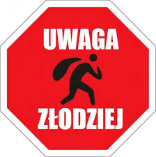 czerwony znak z rysunkiem złodzieja i napis Uwaga złodziej